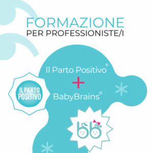 Il Parto Positivo + BabyBrains®